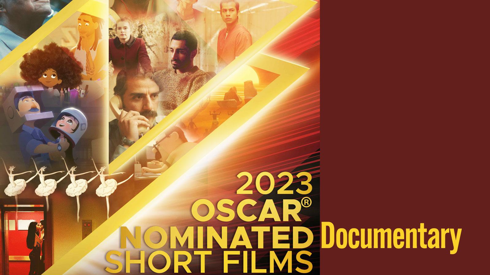 Poster with text "2023 Oscar Nominated Shorts Documentary"