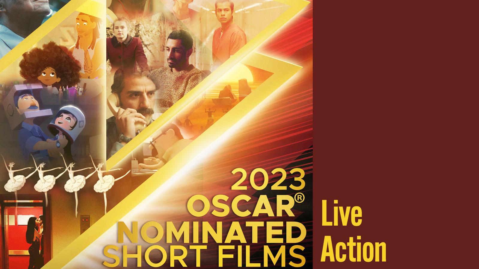 Poster with text "2023 Oscar Nominated Shorts Live Action"