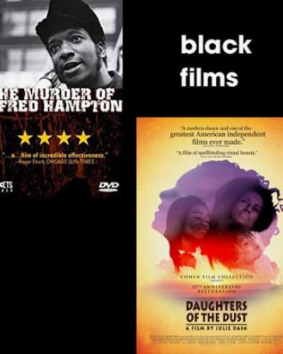 text &#039;black films&#039; along with image of posters for THE MURDER OF FRED HAMPTON and DAUGHTERS OF THE DUST